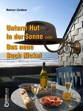 Unterm Hut in der Sonne oder Das neue Buch Nickel