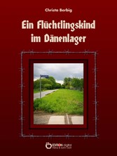 Ein Flüchtlingskind im Dänenlager