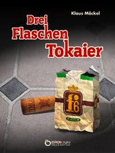 Drei Flaschen Tokaier