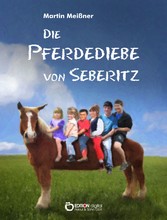 Die Pferdediebe von Seberitz