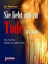 Sie liebt ihn zu Tode, 3. Teil