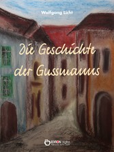 Die Geschichte der Gussmanns