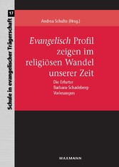 Evangelisch Profil zeigen im religiösen Wandel unserer Zeit