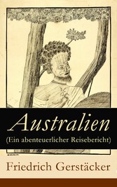 Australien (Ein abenteuerlicher Reisebericht)