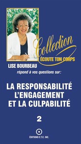 La responsabilité, l'engagement et la culpabilité