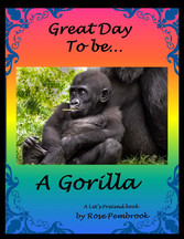 Great Day To Be...A Gorilla