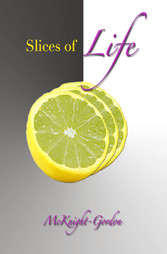 Slices of Life that Contribute to the Whole You