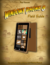 Windows Phone 8 Field Guide