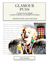 Glamour Puss - a Tongue-in-Cheek Guide to Being a Powerful Woman