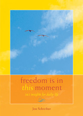 Freedom Is in This Moment