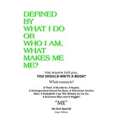 Defined By What I Do or Who I Am, What Makes Me Me?