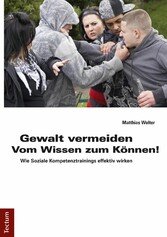 Gewalt vermeiden: Vom Wissen zum Können!