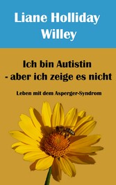 Ich bin Autistin - aber ich zeige es nicht