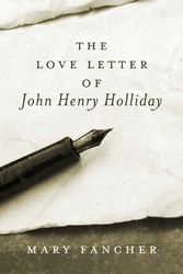 The Love Letter of John Henry Holliday