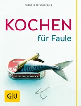 Kochen für Faule