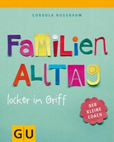 Familienalltag locker im Griff