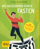 Wie neugeboren durch Fasten