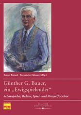 Günther G. Bauer, ein 'Ewigspielender'