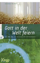 Gott in der Welt feiern