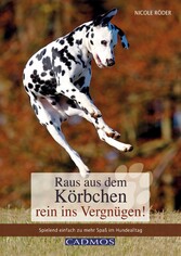 Raus aus dem Körbchen - rein ins Vergnügen!