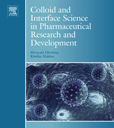 Colloid and Interface Science in Pharmaceutical Research and Development