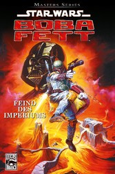 Star Wars Masters, Band 8 - Boba Fett - Feind des Imperiums