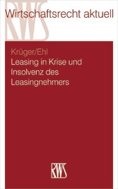 Leasing in Krise und Insolvenz des Leasingnehmers