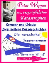 Urlaub und Sommer - Zwei heitere Kurzgeschichten