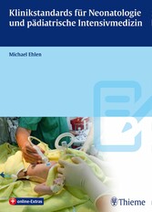 Klinikstandards für Neonatologie und pädiatrische Intensivmedizin