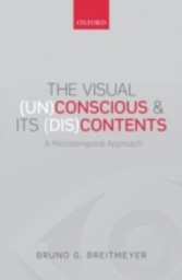 Visual (Un)Conscious and Its (Dis)Contents: A microtemporal approach