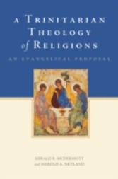 Trinitarian Theology of Religions: An Evangelical Proposal