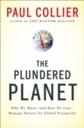 Plundered Planet: Why We Must--and How We Can--Manage Nature for Global Prosperity