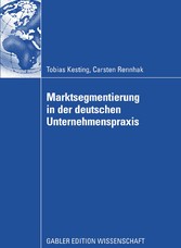 Marktsegmentierung in der deutschen Unternehmenspraxis