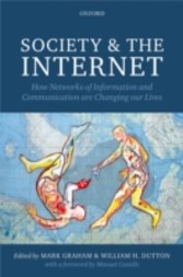 Society and the Internet: How Networks of Information and Communication are Changing Our Lives