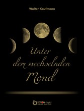 Unter dem wechselnden Mond