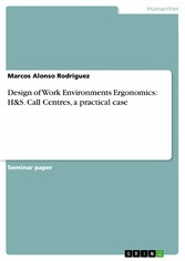 Design of Work Environments Ergonomics: H&S. Call Centres, a practical case