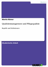 Qualitätsmanagement und Pflegequalität