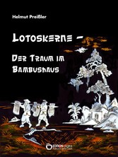 Lotoskerne - Der Traum im Bambushaus