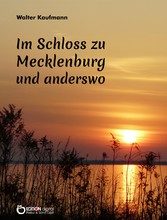 Im Schloss zu Mecklenburg und anderswo