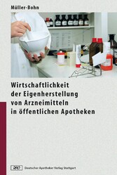 Wirtschaftlichkeit der Eigenherstellung von Arzneimitteln in öffentlichen Apotheken