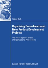 Organizing Cross-Functional New Product Development Projects