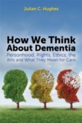 How We Think About Dementia