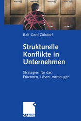 Strukturelle Konflikte in Unternehmen