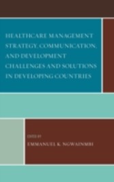 Healthcare Management Strategy, Communication, and Development Challenges and Solutions in Developing Countries