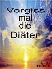 Vergiss mal die Diäten