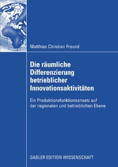 Die räumliche Differenzierung betrieblicher Innovationsaktivitäten