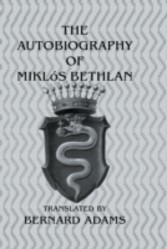 Autobiography Of Mikl+S Bethlen