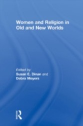 Women and Religion in Old and New Worlds