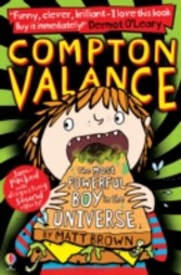 Compton Valance - The Most Powerful Boy in the Universe