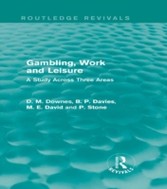 Gambling, Work and Leisure (Routledge Revivals)